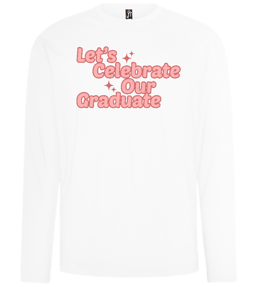 Let's Celebrate Our Graduate Design - Comfort men's long sleeve t-shirt_WHITE_front