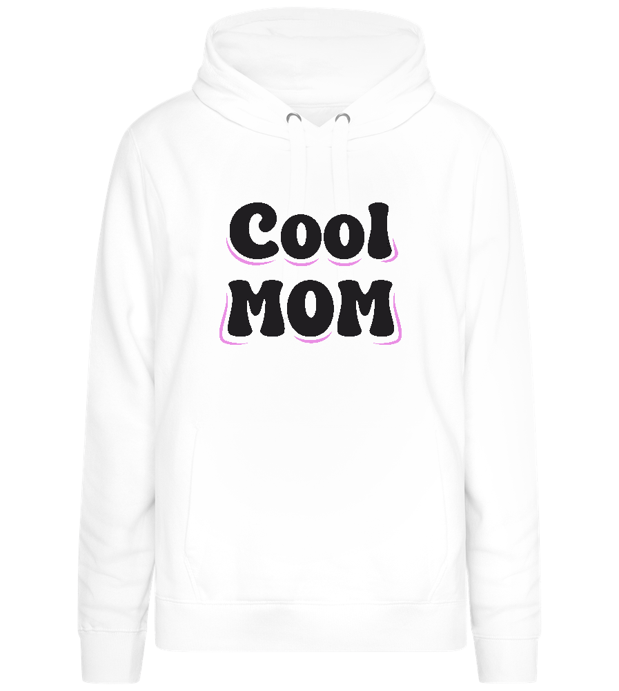 Cool Mom Text Design - Premium women's hoodie_WHITE_front