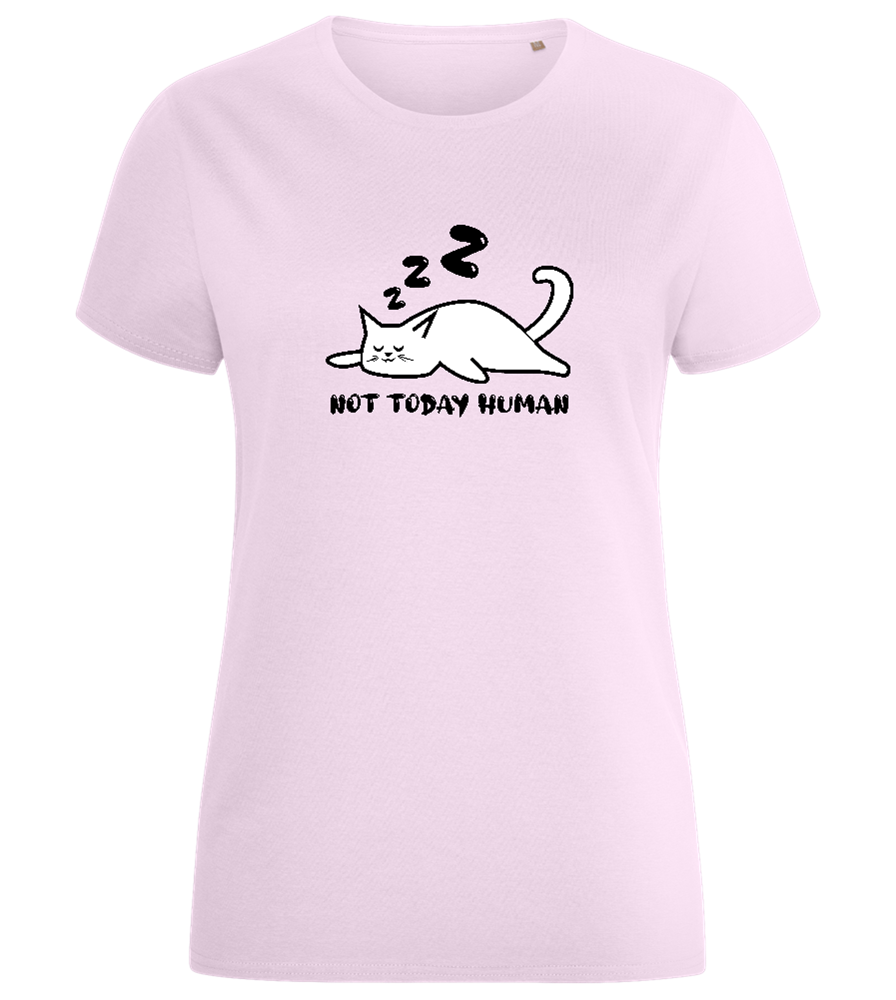 Not Today Human Design - Comfort women's fitted t-shirt_LIGHT PINK_front