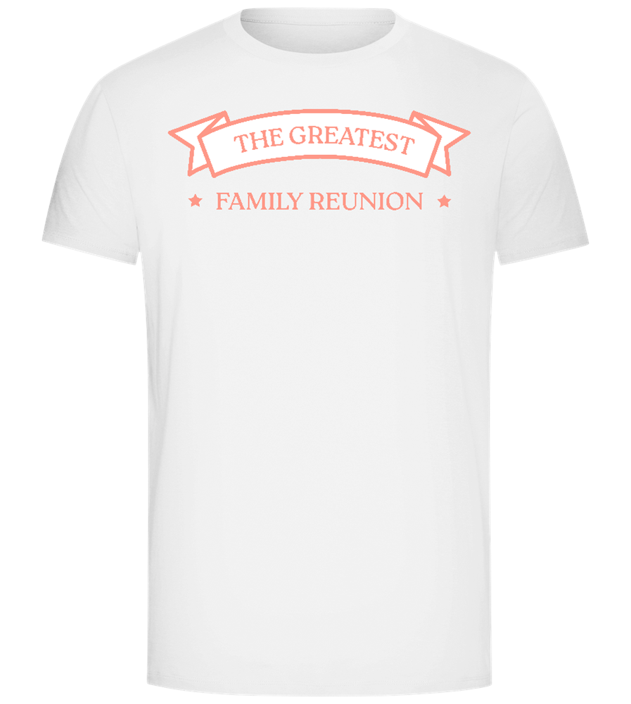 The Greatest Family Reunion Design - Comfort Unisex T-Shirt_WHITE_front