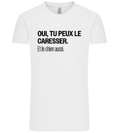 Tu Peux le Caresser Design - Comfort Unisex T-Shirt_WHITE_front
