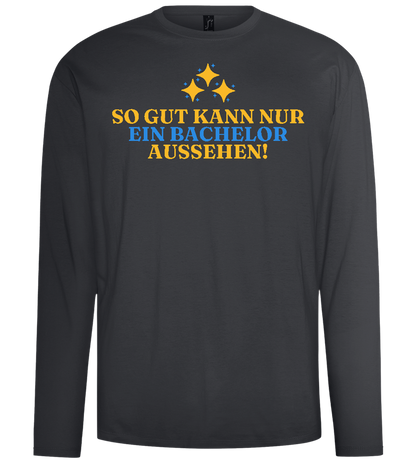 So Gut Kann Nur Ein Bachelor Aussehen Design - Comfort men's long sleeve t-shirt_DARK GRAY_front