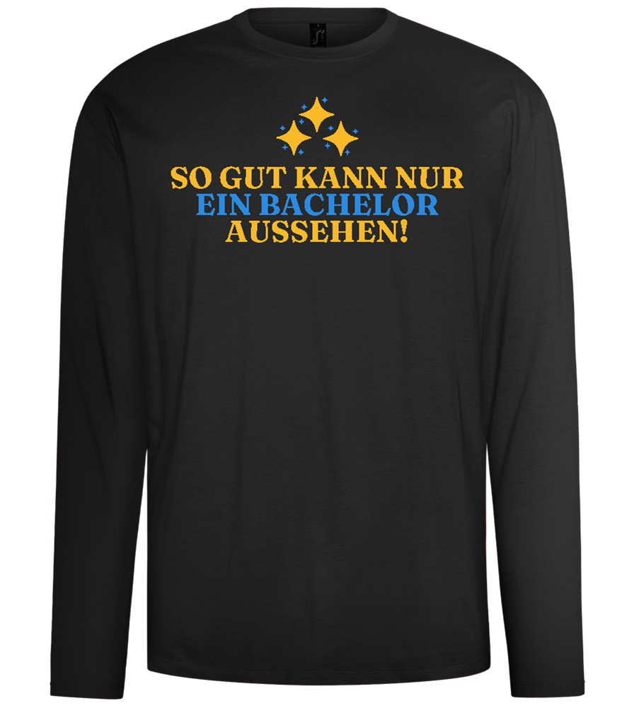 So Gut Kann Nur Ein Bachelor Aussehen Design - Comfort men's long sleeve t-shirt_DEEP BLACK_front