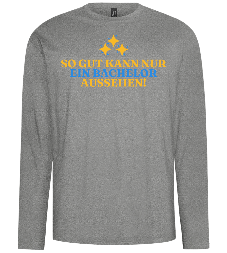 So Gut Kann Nur Ein Bachelor Aussehen Design - Comfort men's long sleeve t-shirt_ORION GREY_front