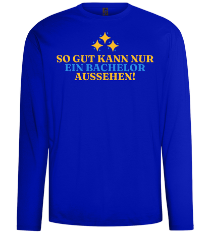 So Gut Kann Nur Ein Bachelor Aussehen Design - Comfort men's long sleeve t-shirt_OVERSEAS_front