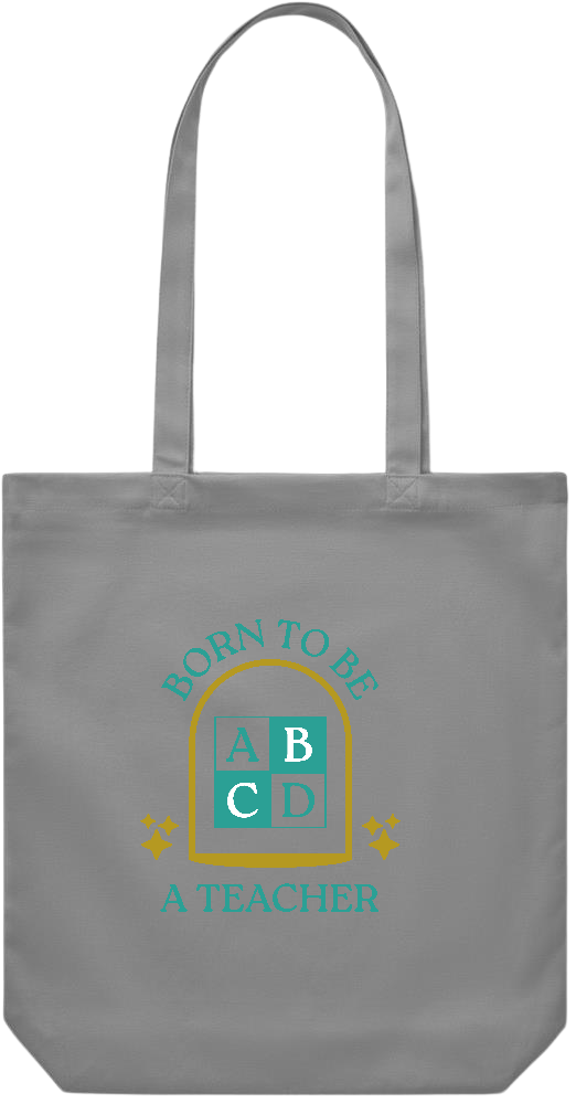 Born to be a Teacher Design - Premium Canvas colored cotton shopping bag_GREY_front