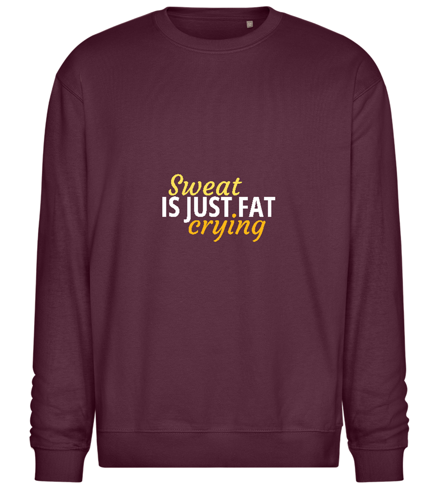 Sweat is Just Fat Crying Design - Comfort Essential Unisex Sweater_BORDEAUX_front