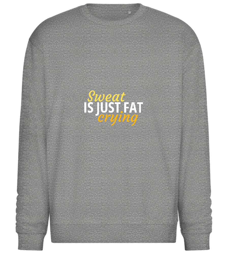 Sweat is Just Fat Crying Design - Comfort Essential Unisex Sweater_ORION GREY II_front