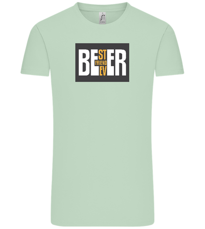 Beer Best Friend Design - Comfort Unisex T-Shirt_ICE GREEN_front