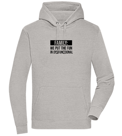 Fun in Dysfunctional Design - Premium unisex hoodie_ORION GREY II_front