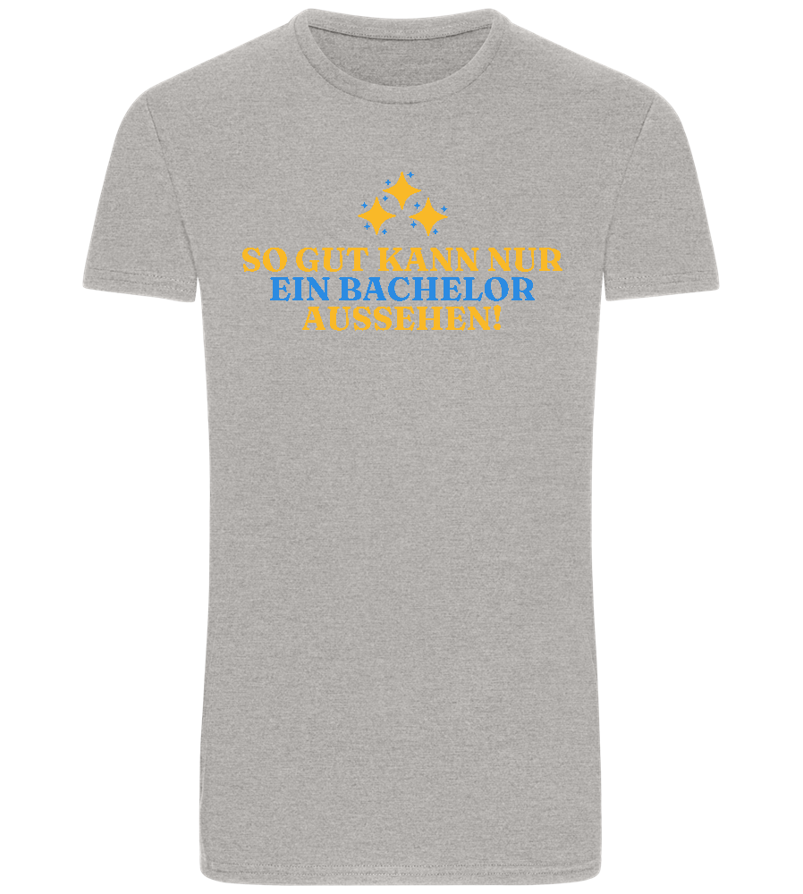 So Gut Kann Nur Ein Bachelor Aussehen Design - Basic Unisex T-Shirt_ORION GREY_front