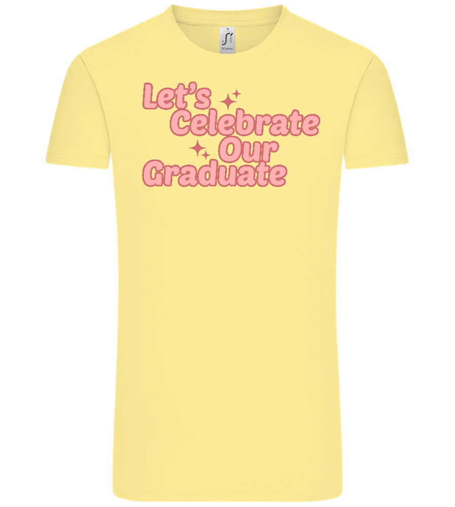 Let's Celebrate Our Graduate Design - Comfort Unisex T-Shirt_AMARELO CLARO_front