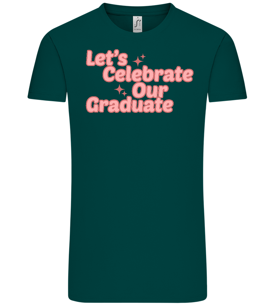 Let's Celebrate Our Graduate Design - Comfort Unisex T-Shirt_GREEN EMPIRE_front