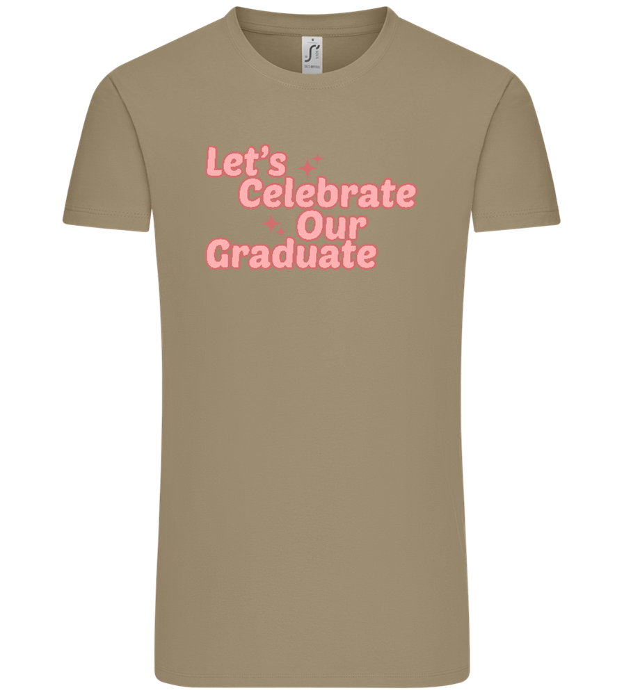 Let's Celebrate Our Graduate Design - Comfort Unisex T-Shirt_KHAKI_front