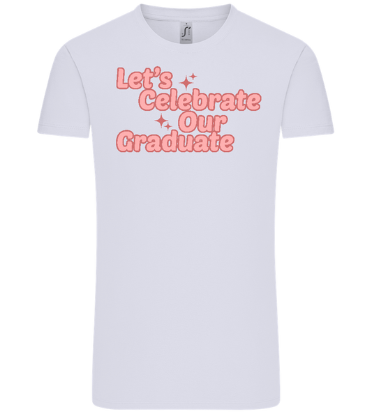 Let's Celebrate Our Graduate Design - Comfort Unisex T-Shirt_LILAK_front