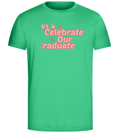 Let's Celebrate Our Graduate Design - Comfort Unisex T-Shirt_SPRING GREEN_front