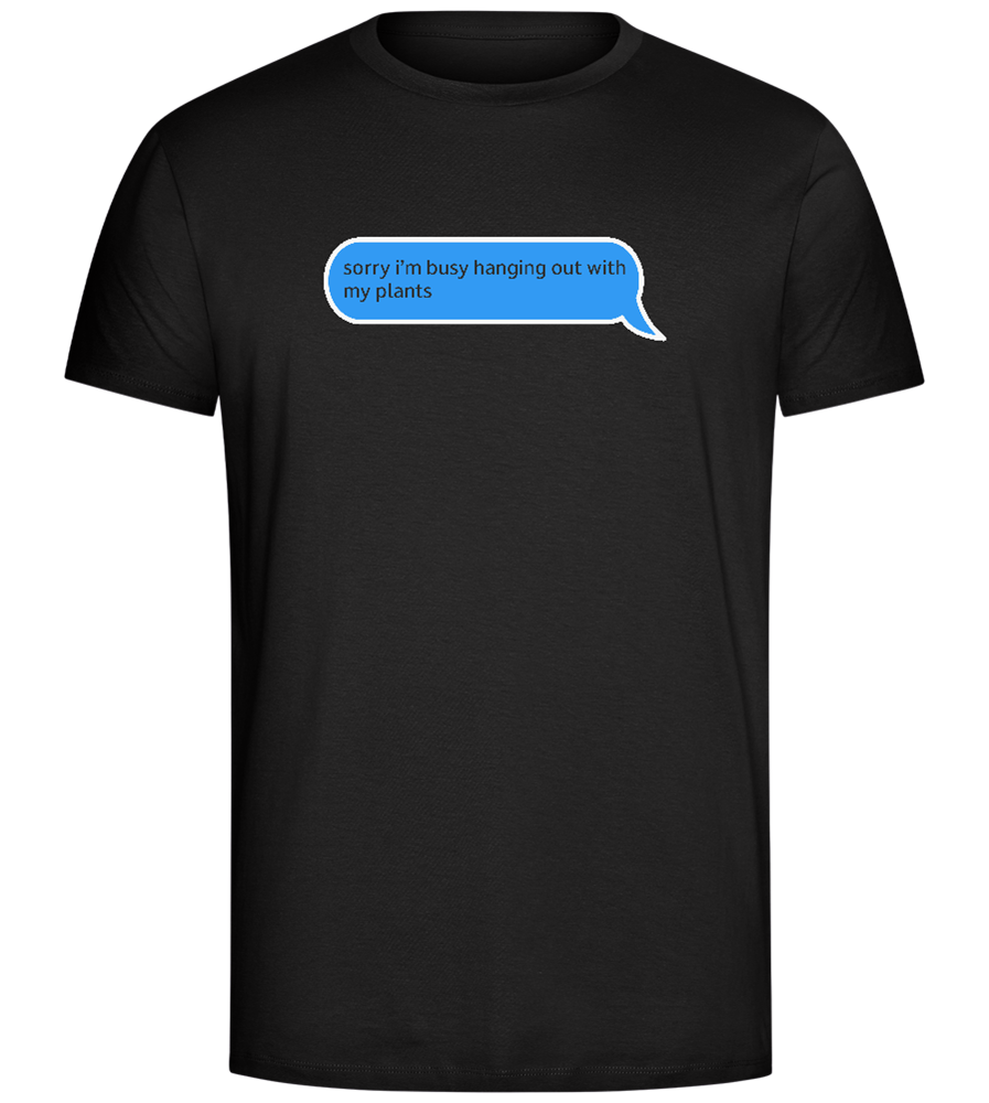 Sorry I'm Busy Design - Comfort Unisex T-Shirt_DEEP BLACK_front