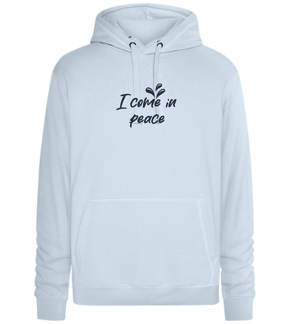 I Come in Peace Design - Premium unisex hoodie_CREAMY BLUE_front