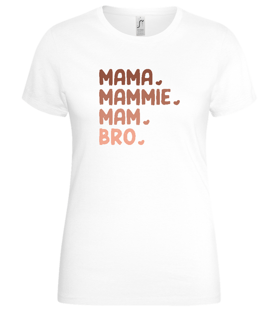 Mama Mammie Bro Design - Basic women's t-shirt_WHITE_front