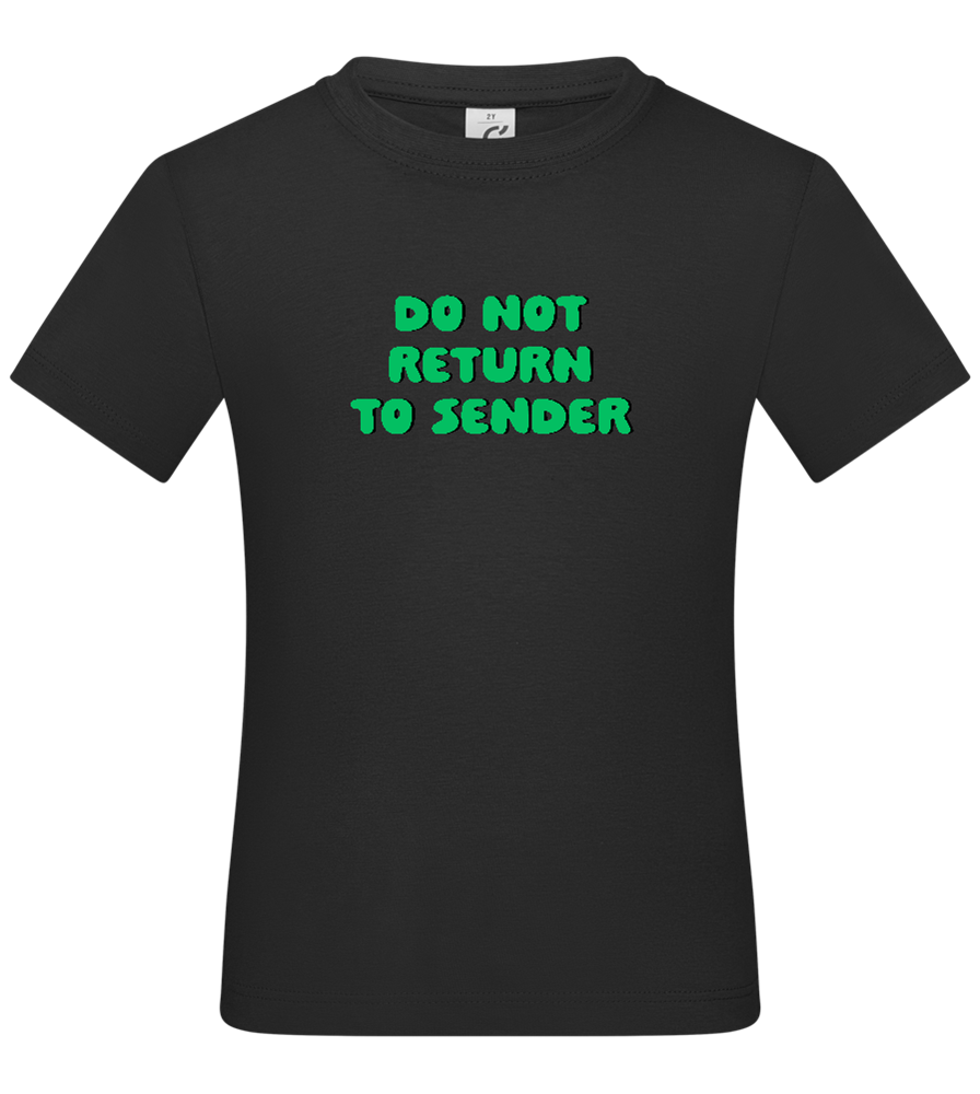 Do Not Return to Sender Design - Basic kids t-shirt_DEEP BLACK_front