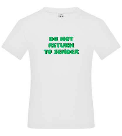 Do Not Return to Sender Design - Basic kids t-shirt_WHITE_front