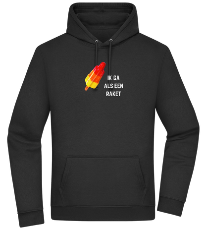 Ik Ga Als Een Raket Design - Premium Essential Unisex Hoodie_BLACK_front