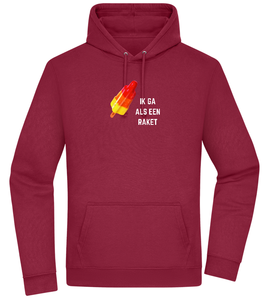 Ik Ga Als Een Raket Design - Premium Essential Unisex Hoodie_BORDEAUX_front