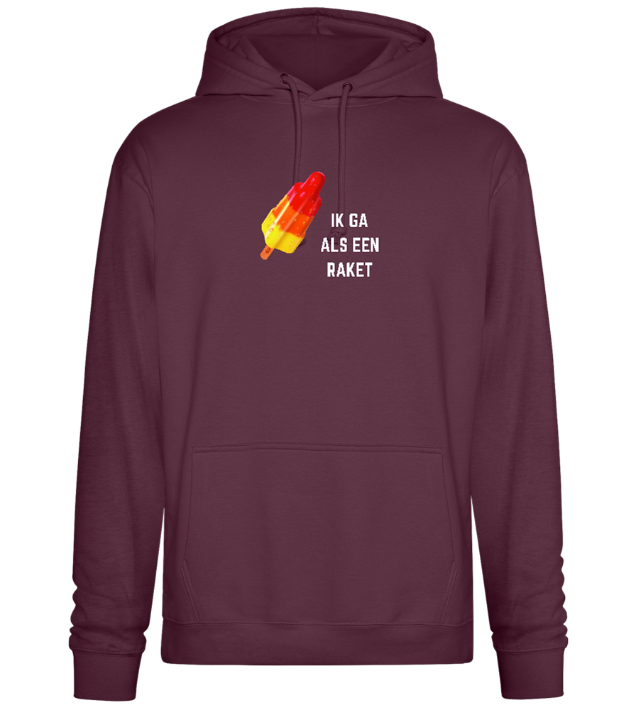 Ik Ga Als Een Raket Design - Premium Essential Unisex Hoodie_BORDEAUX_front