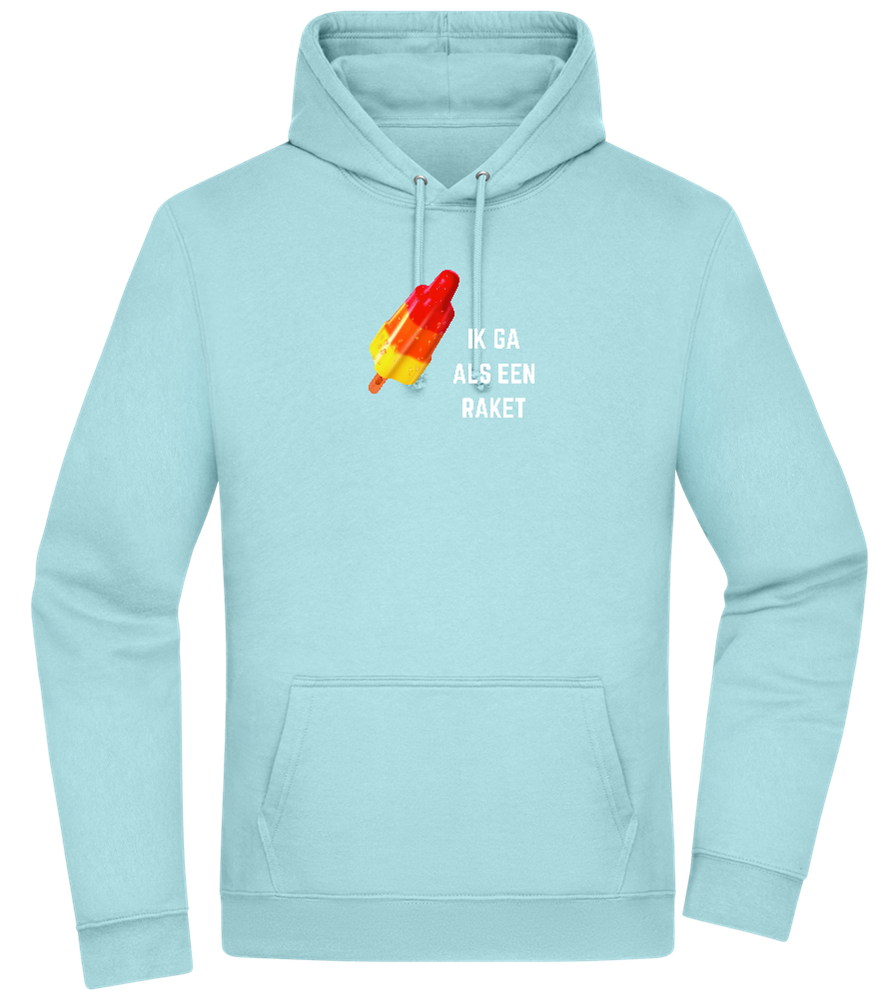 Ik Ga Als Een Raket Design - Premium Essential Unisex Hoodie_POOL BLUE_front