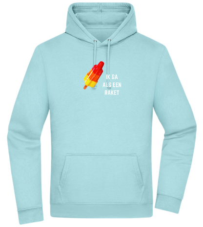 Ik Ga Als Een Raket Design - Premium Essential Unisex Hoodie_POOL BLUE_front