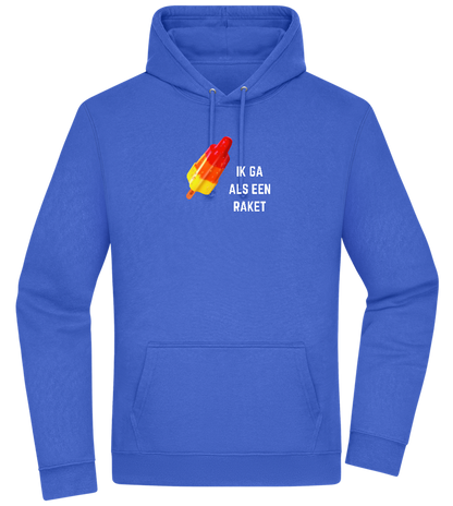 Ik Ga Als Een Raket Design - Premium Essential Unisex Hoodie_ROYAL_front