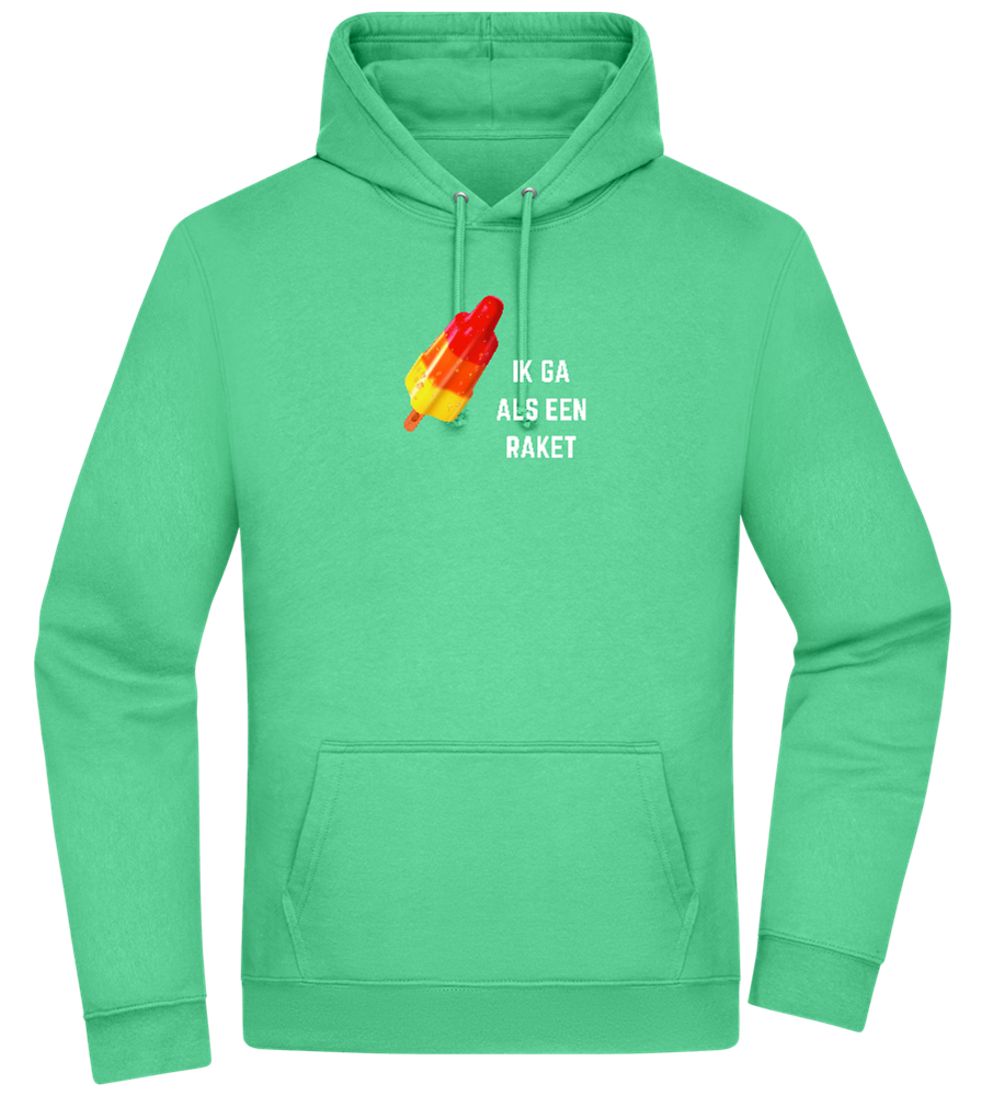 Ik Ga Als Een Raket Design - Premium Essential Unisex Hoodie_SPRING GREEN_front