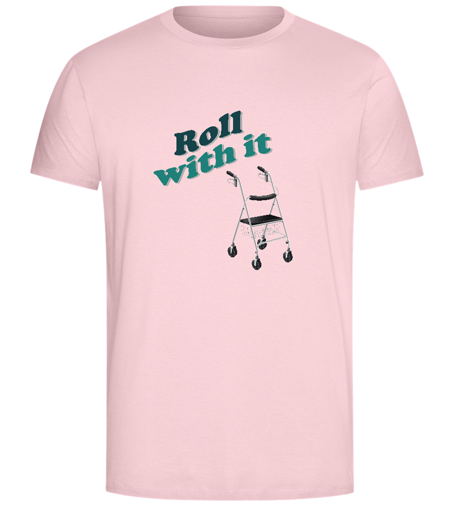 Roll With It Quote Design - Comfort Unisex T-Shirt_CANDY PINK_front