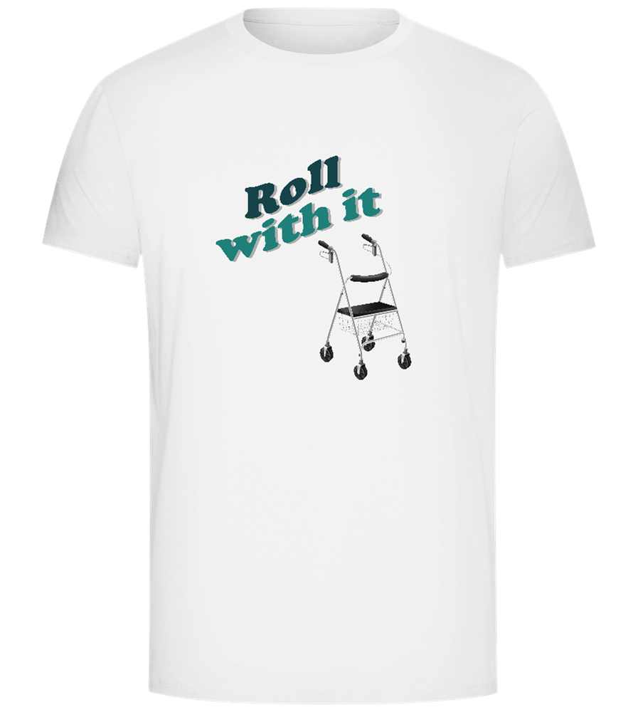 Roll With It Quote Design - Comfort Unisex T-Shirt_WHITE_front