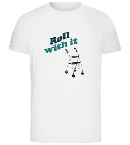 Roll With It Quote Design - Comfort Unisex T-Shirt_WHITE_front