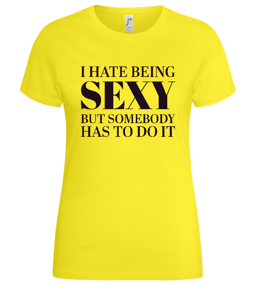 Hate Being Sexy Design - Basic women's t-shirt_LEMON_front