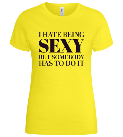 Hate Being Sexy Design - Basic women's t-shirt_LEMON_front