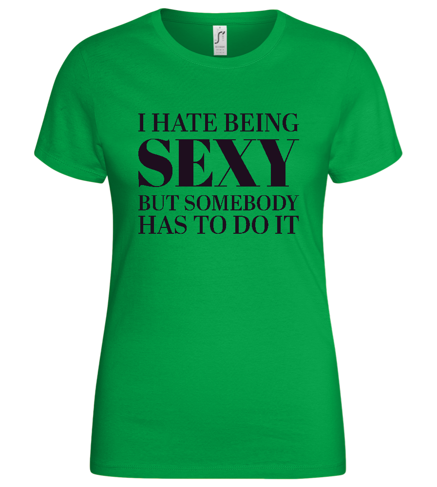 Hate Being Sexy Design - Basic women's t-shirt_MEADOW GREEN_front