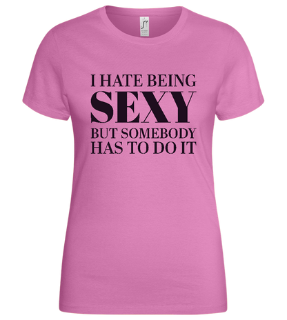 Hate Being Sexy Design - Basic women's t-shirt_PINK ORCHID_front