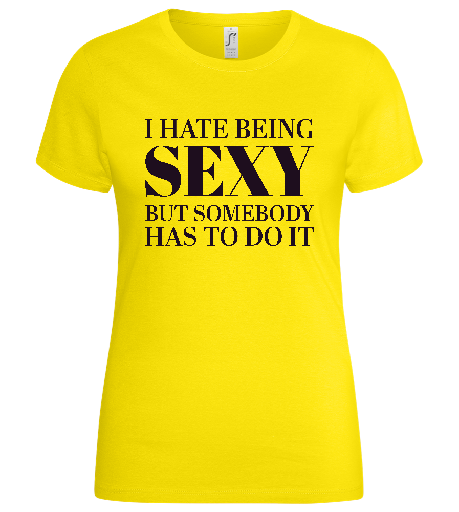 Hate Being Sexy Design - Basic women's t-shirt_YELLOW_front