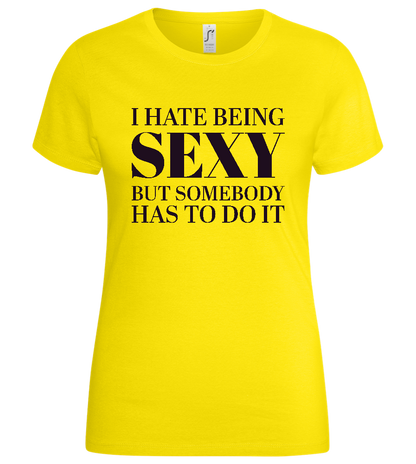 Hate Being Sexy Design - Basic women's t-shirt_YELLOW_front