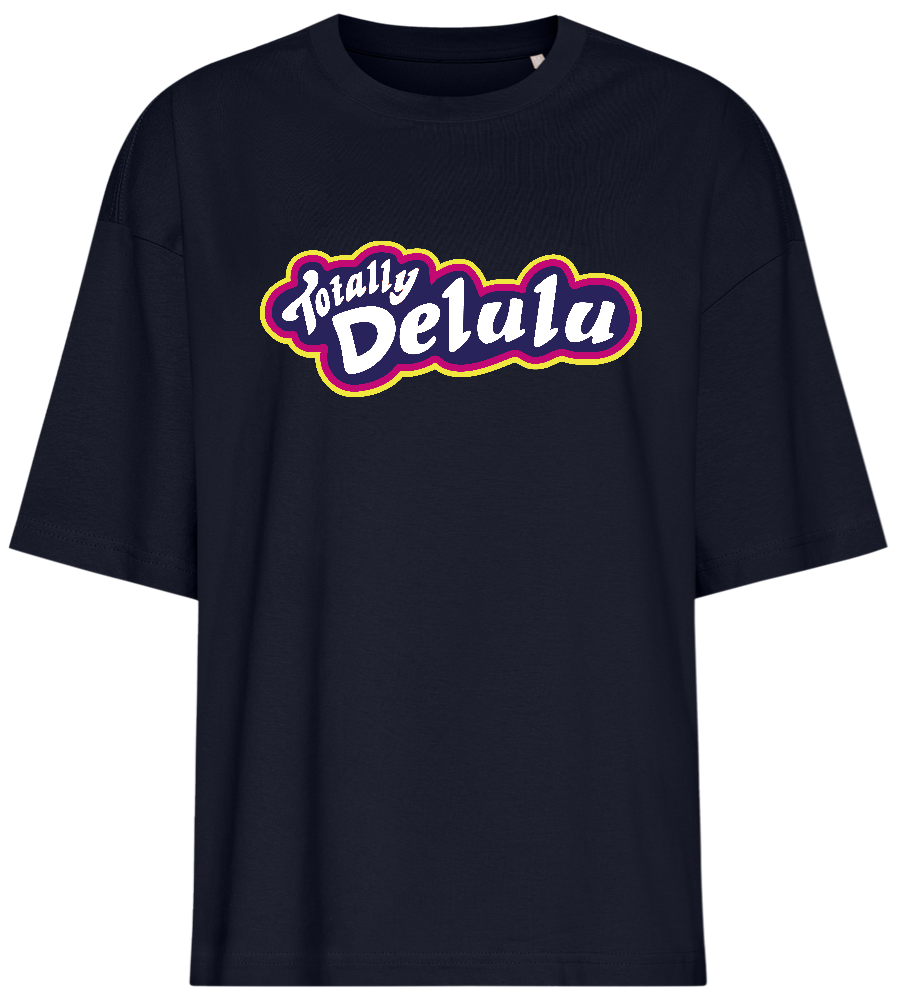 Totally Delulu Design - Premium women's oversized t-shirt_FRENCH NAVY_front