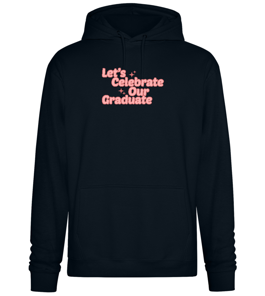 Let's Celebrate Our Graduate Design - Premium Essential Unisex Hoodie_BLACK_front