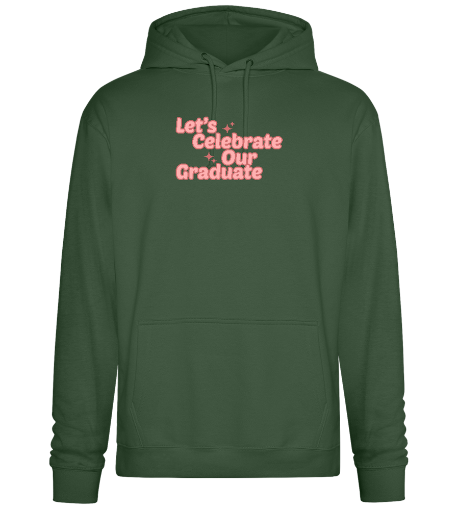 Let's Celebrate Our Graduate Design - Premium Essential Unisex Hoodie_GREEN BOTTLE_front