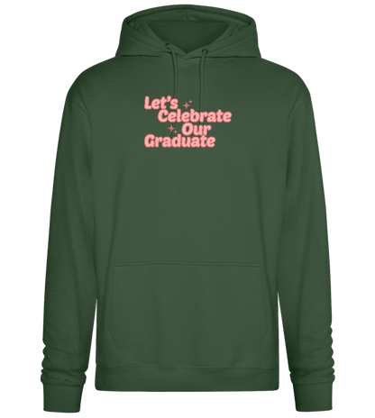 Let's Celebrate Our Graduate Design - Premium Essential Unisex Hoodie_GREEN BOTTLE_front