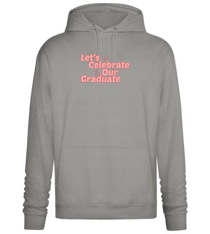 Let's Celebrate Our Graduate Design - Premium Essential Unisex Hoodie_ORION GREY II_front