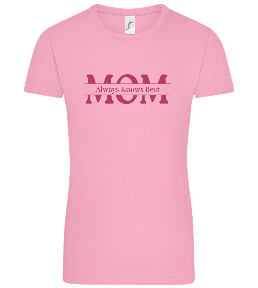 Mom Knows Best Design - Comfort women's t-shirt_PINK ORCHID_front