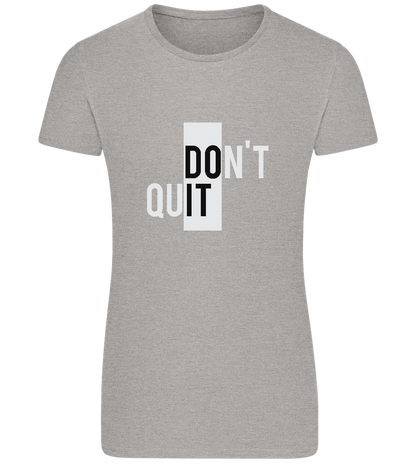 Dont Quit Do It Design - Basic women's fitted t-shirt_ORION GREY_front