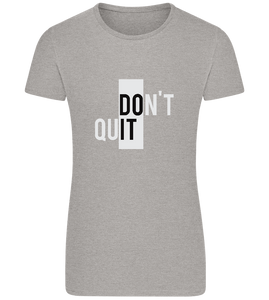 Dont Quit Do It Design - Basic women's fitted t-shirt