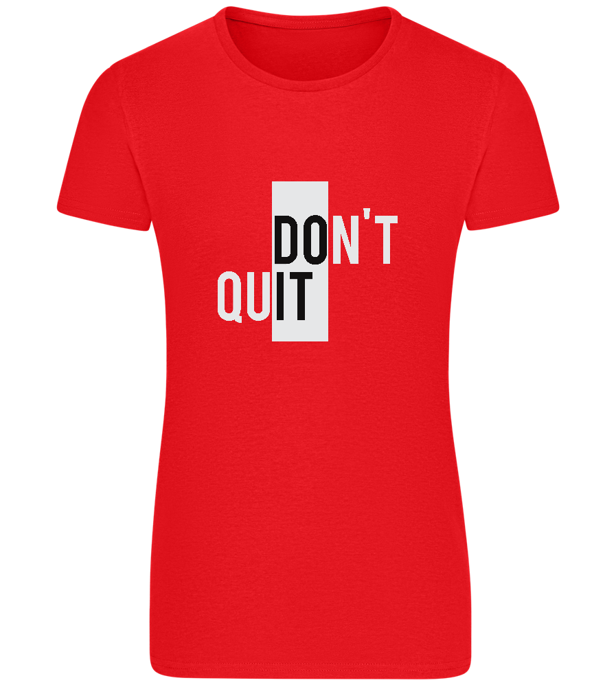 Dont Quit Do It Design - Basic women's fitted t-shirt_RED_front